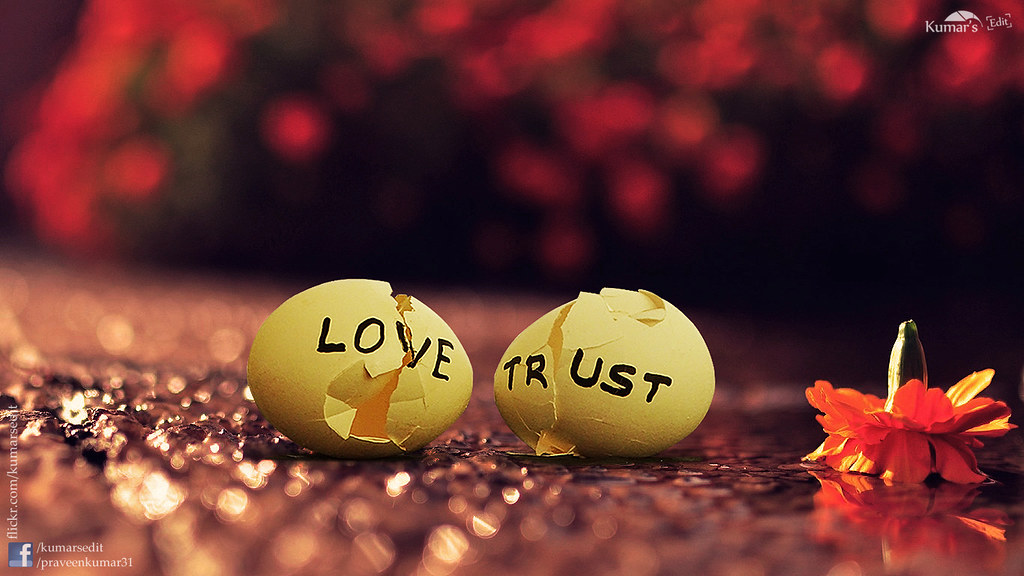 Broken trust and love