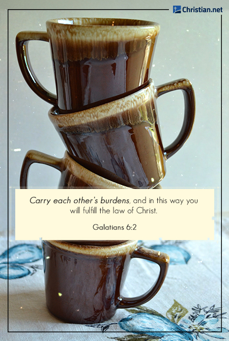 carry each other's burdens
