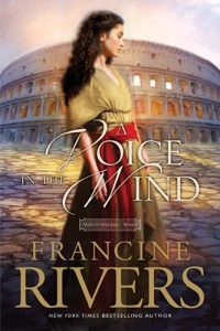 Francine Rivers, A Voice in the Wind