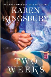 Two Weeks, Karen Kingsbury