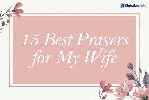 15 Best Prayer for My Wife