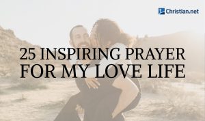 25 Inspiring Prayer for My Love Life