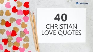 40 christian love quotes