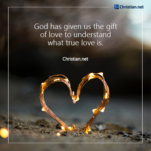 christian love quotes about gift of love