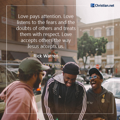 love pays attention christian love quote rick warren