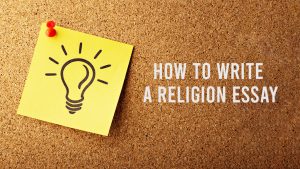 Writing a Perfect Religion Essay for College Students