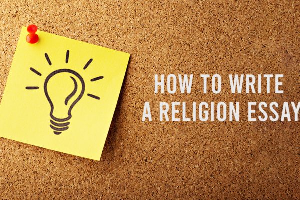 Writing a Perfect Religion Essay for College Students