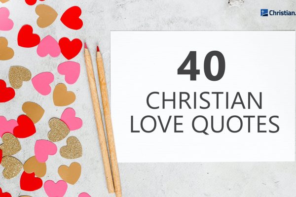 40 Christian Love Quotes To Use This Valentines